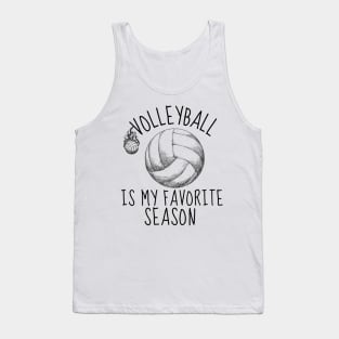 Volleyball Is My Favorite Season - Funny Volleyball Player Quote Tank Top